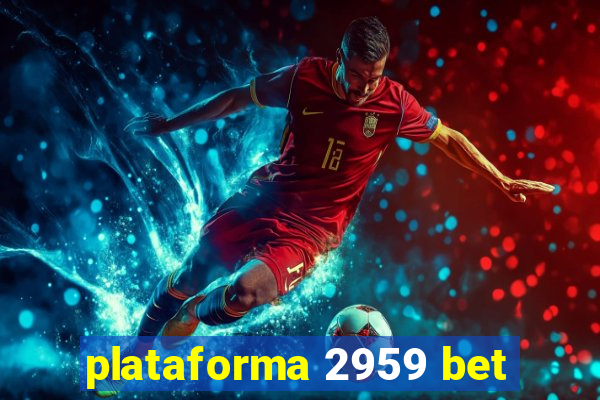 plataforma 2959 bet